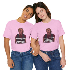 Funny Hob-Knockers Wade Collins Quote Tee