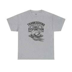 Thanksgiving Family Dysfunction Tee, Unisex Cotton T-Shirt, Funny Holiday Shirt, Family Gathering Wear, Thanksgiving Humor Apparel