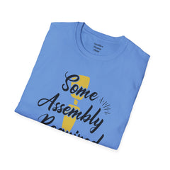 Some Assembly Required - Unisex T Shirt,Amputation Awareness,Limb Loss Awareness,Gift For Her,Gift For Him,Leg Amputee,Arm Amputee