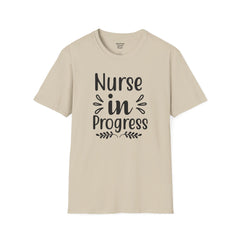 Nurse In Progress - Unisex Softstyle T-Shirt | Nurse Awareness,Medical Wear,Gift For Him,Scrubs Lover,RN,Hospital Staff Gift,Gift For Her,