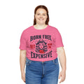 Born To Be Free Now I am Expensive, Cowgirl Graphic, Unisex Jersey Short Sleeve Tee