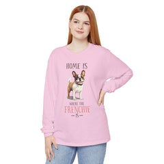 Home Is Where The Frenchie Is Long Sleeve Tee — French Bulldog Shirt