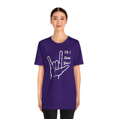 PS I LOVE YOU - Unisex Jersey Short Sleeve Tee