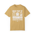 What Part of Battery Cells Don't You Understand, Comfort Colors Unisex Garment-Dyed T-shirt