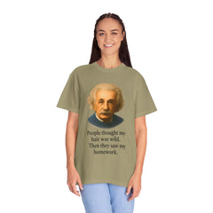Albert Einstein 'My Hair Was Wild' T-Shirt