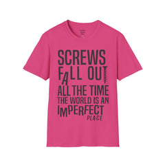 THE BREAKFAST CLUB Screws fall out all the time, the world is an imperfect place. - John Bender The Rebel Unisex Softstyle T Shirt