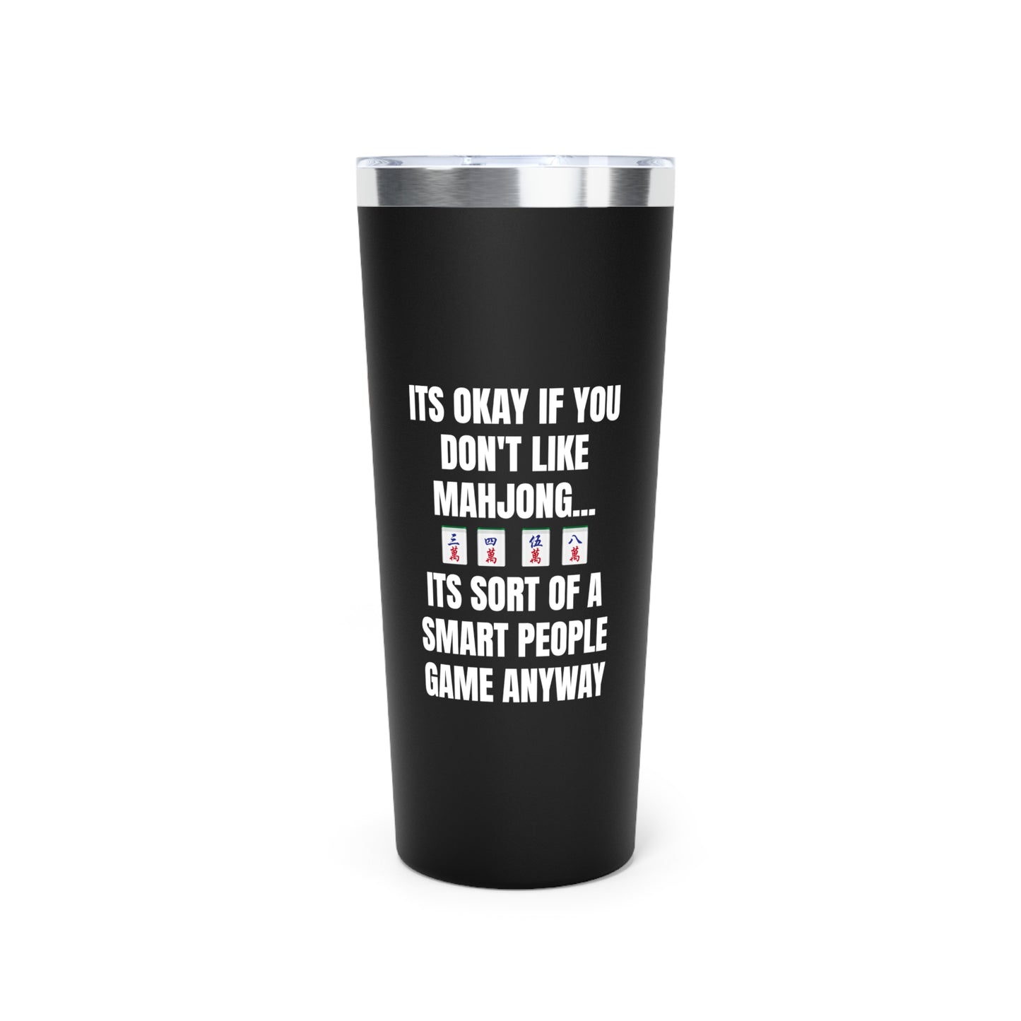 Maghjong Is A Smart Peoples Game Copper Vacuum Insulated Tumbler, 22oz