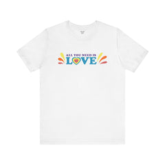 All You Need Is Love Graphic Unisex T-Shirt