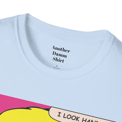 I LOOK HANDSOME Blonde Pop Art Guy Unisex Softstyle T Shirt
