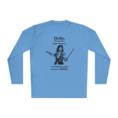 My name is Inigo Montoya. You killed my father. Prepare to die! - Unisex Lightweight Long Sleeve Tee / Princess Bride / For Him / For Her