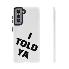 I TOLD YA movie tough case, gift for her, gift for him, movie lover gift, film buff cell case, cinema fan phone case, pop culture cell case