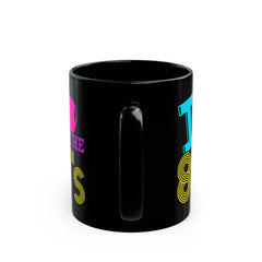 I LOVE THE 80s, Graphic Black Mug (11oz, 15oz)