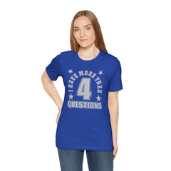 I Have More Than 4 Questions Passover Unisex Tee