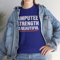 Unisex Heavy Cotton Tee - 'Amputee Strength is Beautiful' Statement Tee