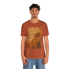 In The Days Of My Youth I Was Told What It Means To Be A Man Short Sleeve Tee - Get The Led Out, Zeppelin Inspirational Nature Design