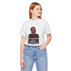 Funny Hob-Knockers Wade Collins Quote Tee