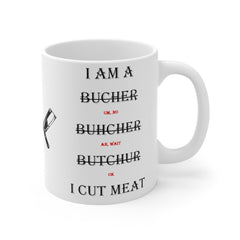 I AM a BUTCHER Coffee Mug