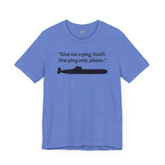 Hunt For Red October Funny Unisex T Shirt,Sean Connery,Submariner Gift,Captain Ramius quote,Captain Vasili Borodin,Submarine Movie,Fan Gift,