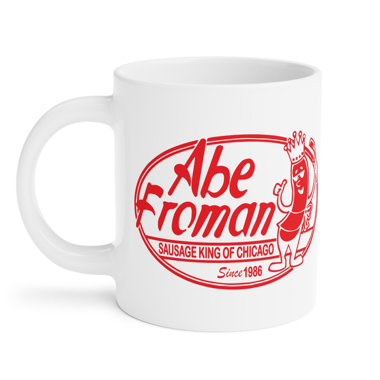 Abe Froman Sausage King - Ceramic Mugs (11oz\15oz\20oz) Ferris Beuller / Movie Quote / Unique Gift / Gift for him / Gift for Her / 80s Movie