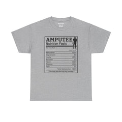 Arm AMPUTEE Nutrition Facts / Unisex Heavy Cotton Tee / I Lost My Arm But Not My Courage / Motivation / Heart / Hustle / Passion