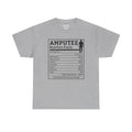 Arm AMPUTEE Nutrition Facts - Unisex Heavy   T Shirt