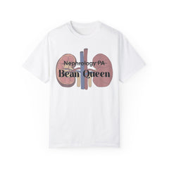 Nephrology Physician Assistant Bean Queen, Graphic Unisex Garment-Dyed T-shirt