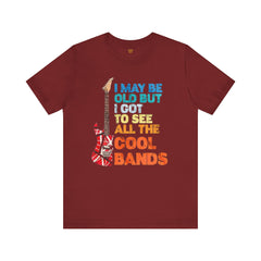 Vintage Rock Band Tee - 'I May Be Old, But I Got to See All the Cool Bands'