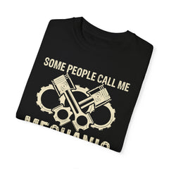 Some People Call Me Mechanic The Most Important Call Me Dad, Graphic Comfort Colors Unisex Relaxed Fit T Shirt