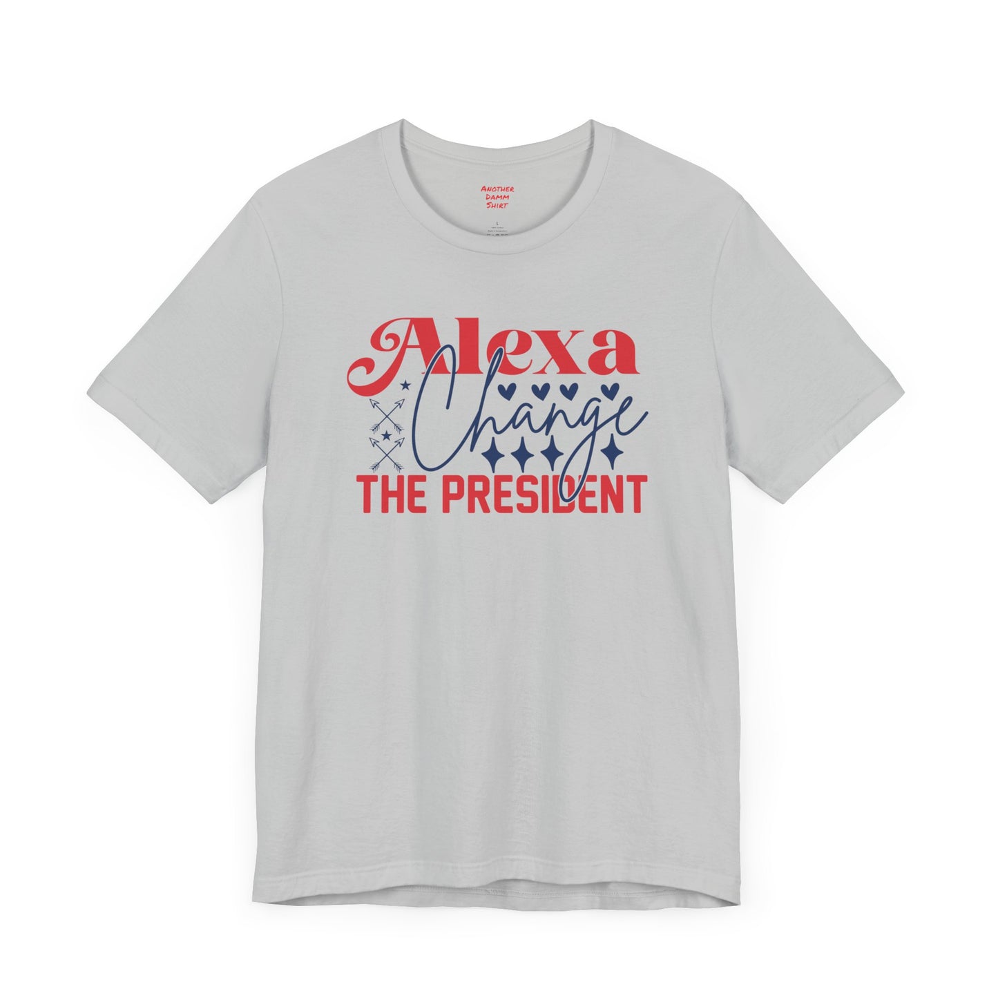 Alexa Change The President Shirt, Funny Political T-Shirt,Patriot Shirt,Anti Democrat Shirt,Republican Shirt,Conservative Shirt,4th of July