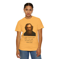 Historical Galileo Galilei Portrait Quote T‑Shirt — "I didn't mean to start drama. I just said the Earth moves."