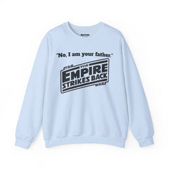 The Empire Strikes Back - Unisex Heavy Blend Crewneck Sweatshirt | Star Wars | Movie Quote | Gift For Him | Movie Fan Gift | Darth Vader