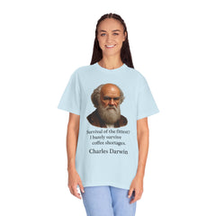 Darwin Coffee Funny T-Shirt — "Survival of the Fittest? I Barely Survive Coffee Shortages."