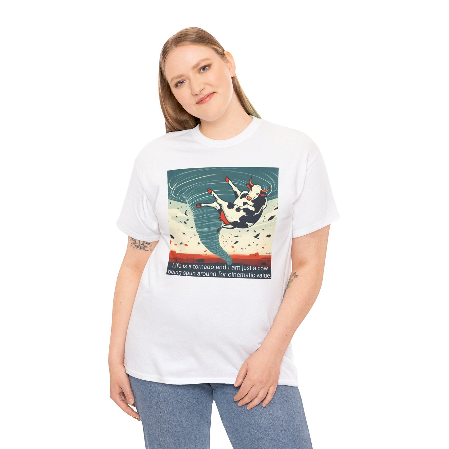 Life Is A Tornado and I am Just A Cow Being Spun Around For Cinematic Value - Unisex Heavy Cotton Tee