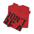 BOLD Don't Be A Karen = Unisex Heavy Cotton Tee