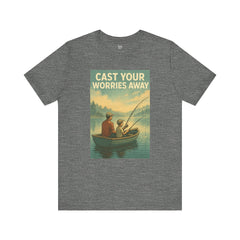 Relaxing Fishing Tee - Cast Your Worries Away, Unisex Casual Shirt, Perfect Gift for Dad, Outdoor Lovers, Fishing Trips, Summer Vibes