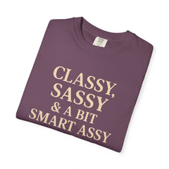Classy Sassy T-shirt, Unisex Casual Top, Statement Tee, Gift for Her, Fashion Apparel, Birthday Humor Shirt