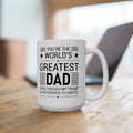 Greatest Dad Mug, White Ceramic Mug, 11oz, 15oz, Gift for Him, Fathers Day Gift. Fathers Day Mug, Birthday Mug for Dad