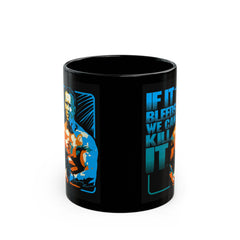 If It Bleeds We Can Kill It, Predator Quote Graphic Black Mug (11oz, 15oz)