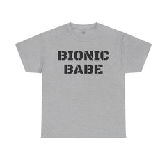 BIONIC BABE Amputee Humor   - Unisex Heavy Cotton Tee