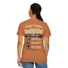 Wyoming Funny Roadtrip T-Shirt — "Three Things You Don’t Do in Wyoming" Adventure Tee