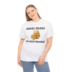 BAGEL -OLOGY NY H20 Needed - Unisex Heavy Cotton Tee
