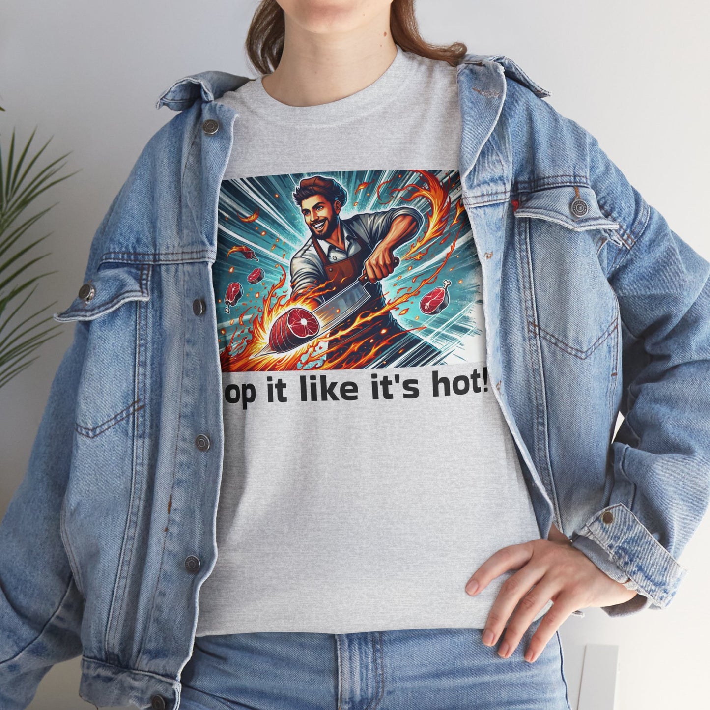 Butcher Chop it like it's hot! - Graphic Unisex Tee