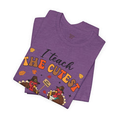 I Teach The Cutest Turkeys Teacher  Thanksgiving Appreciation T-Shirt