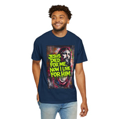 Christian T-Shirt — "Jesus Died For Me, Now I Live For Him" Graffiti Tee