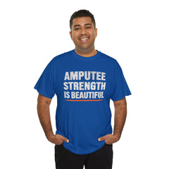 Unisex Heavy Cotton Tee - 'Amputee Strength is Beautiful' Statement Tee