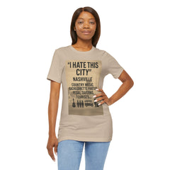 Nashville 'I Hate This City' Graphic Tee — Funny Country Music & Bachelorette Travel Shirt