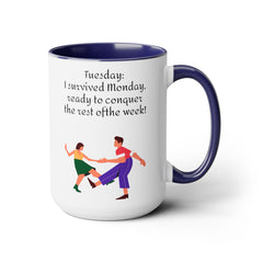Tuesday  Motivational 15oz Ceramic Mug