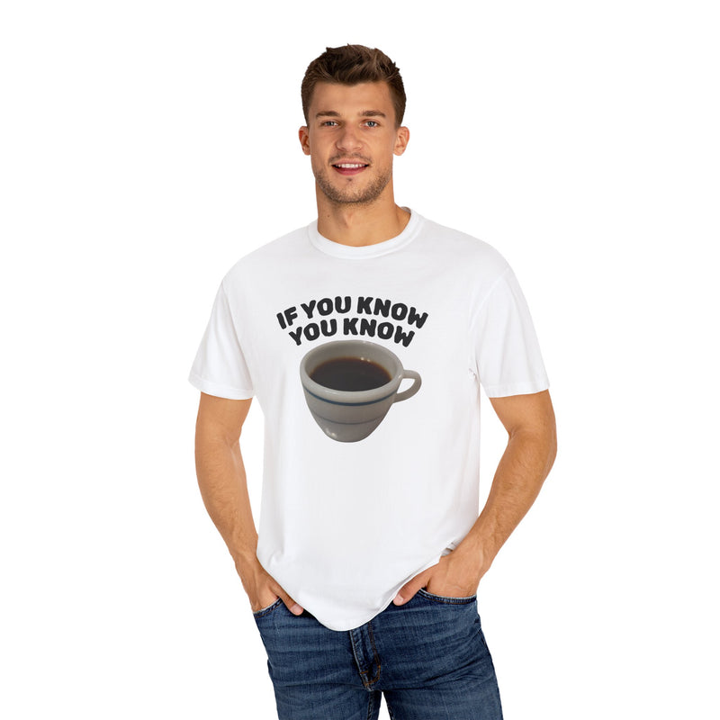 Funny Coffee Lover Unisex T-Shirt - 'If You Know You Know' Graphic Tee