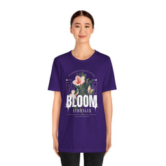Bloom Stronger Unisex Jersey Tee - Positive Vibes Floral Design