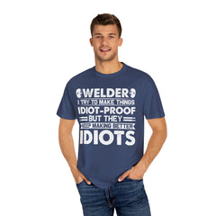 Fun Welder T-Shirt - 'Idiot-Proof' Design for Welding Enthusiasts